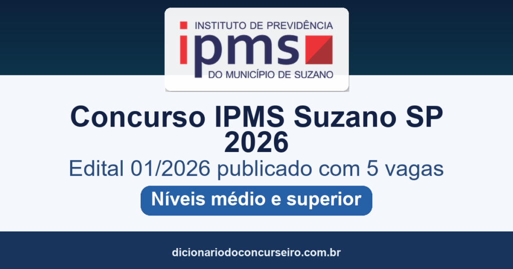 Concurso IPMS Suzano SP 2026: edital 01/2026 publicado com 5 vagas
