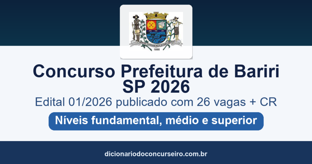 Concurso Prefeitura de Bariri SP 2026: edital 01/2026 publicado com 26 vagas e CR