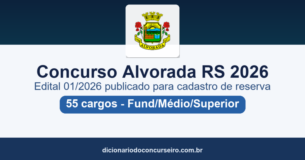 Concurso Prefeitura de Alvorada RS 2026: edital 01/2026 publicado para cadastro de reserva em 55 cargos