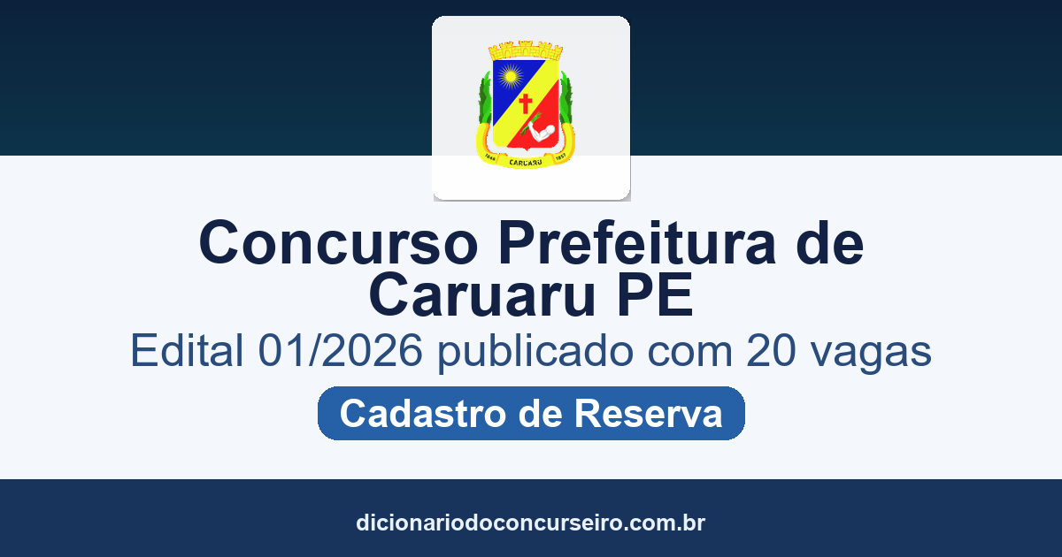 Concurso Prefeitura de Caruaru PE 2026: edital 01/2026 publicado com 20 vagas e cadastro de reserva