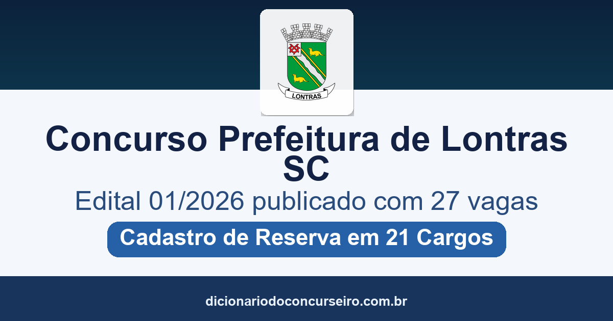 Concurso Prefeitura de Lontras SC 2026: edital 01/2026 publicado com 27 vagas e cadastro de reserva