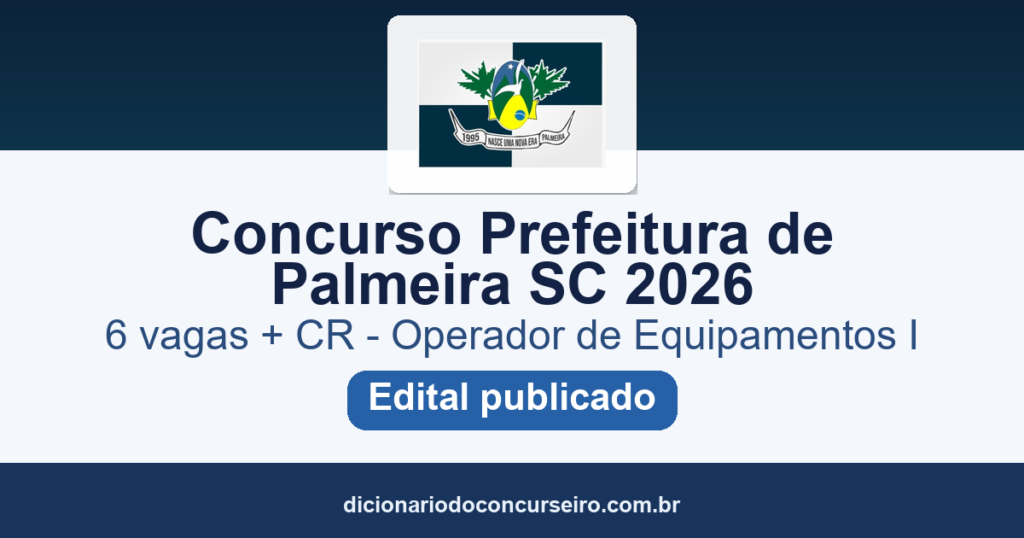 Concurso Prefeitura de Palmeira SC 2026: edital 01/2026 publicado com 6 vagas e cadastro reserva