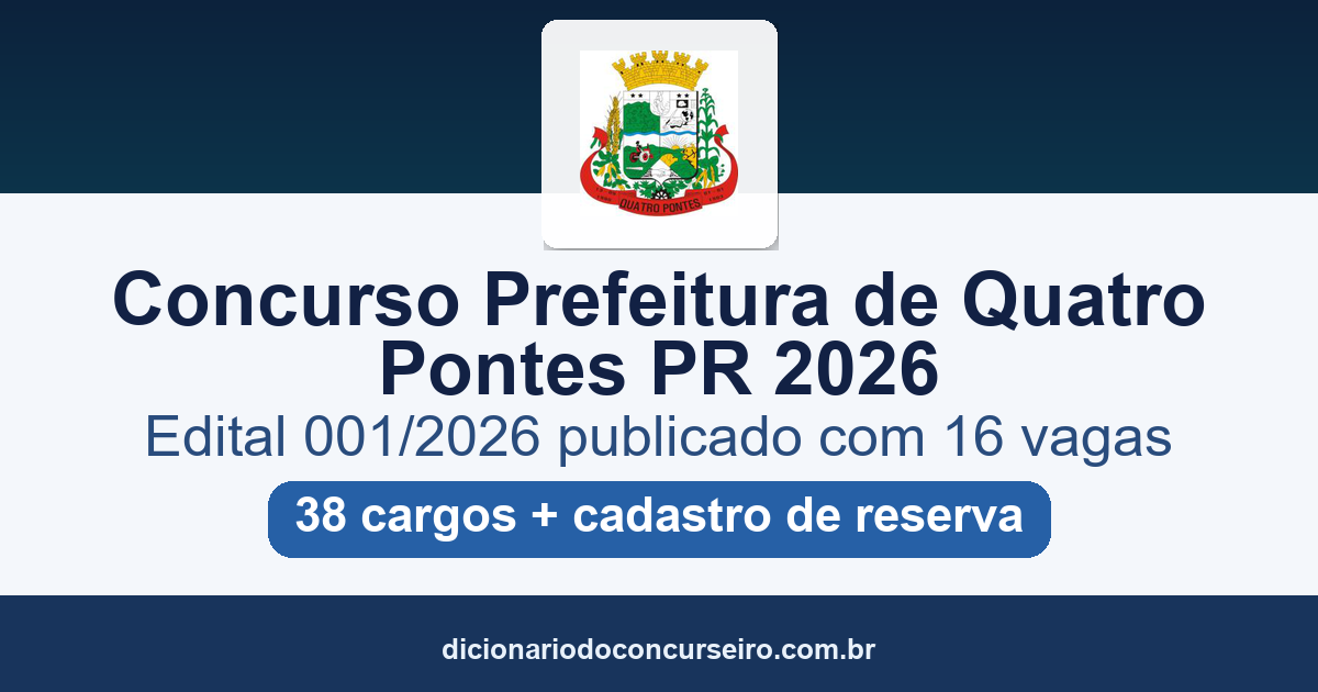 Concurso Prefeitura de Quatro Pontes PR 2026: edital 001/2026 publicado com 16 vagas e cadastro de reserva