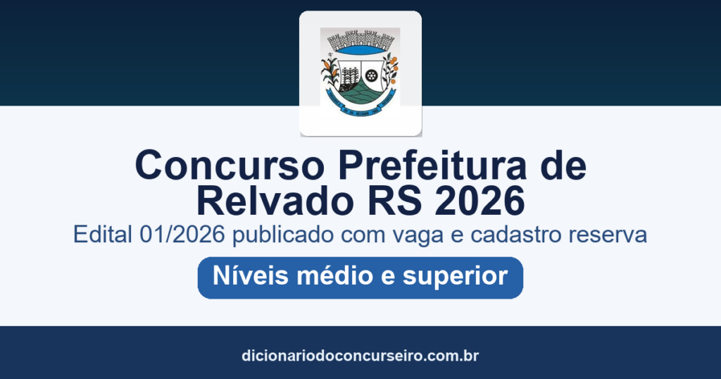 Concurso Prefeitura de Relvado RS 2026: edital 01/2026 publicado com vaga e cadastro reserva