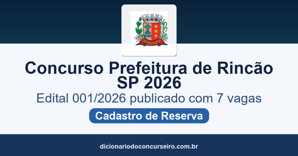 Concurso Prefeitura de Rincão SP 2026: edital 001/2026 publicado com 7 vagas e cadastro reserva