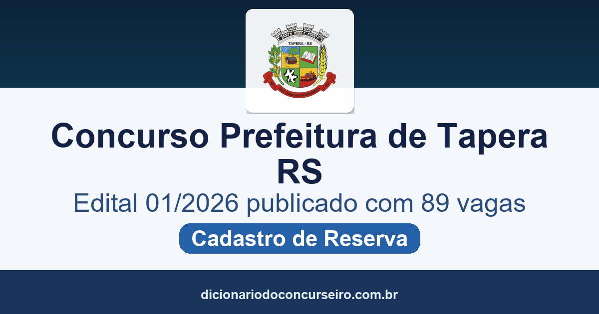 Concurso Prefeitura de Tapera RS 2026: edital 01/2026 publicado com 89 vagas e cadastro de reserva