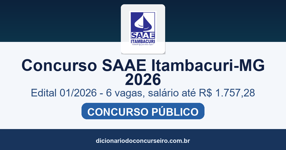 Concurso SAAE Itambacuri-MG 2026: edital 01/2026 publicado com 6 vagas, salário até R$ 1.757,28
