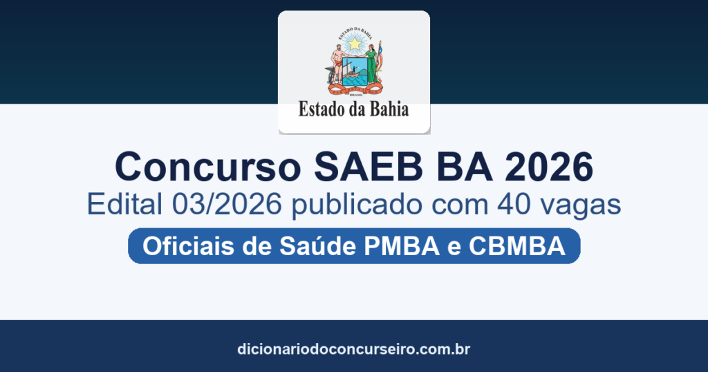 Concurso SAEB BA 2026: edital publicado com 40 vagas para Oficiais de Saúde