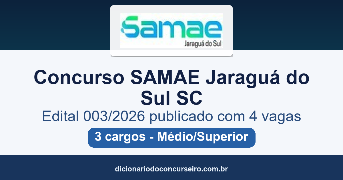 Concurso SAMAE Jaraguá do Sul SC 2026: edital 003/2026 publicado com 4 vagas em 3 cargos