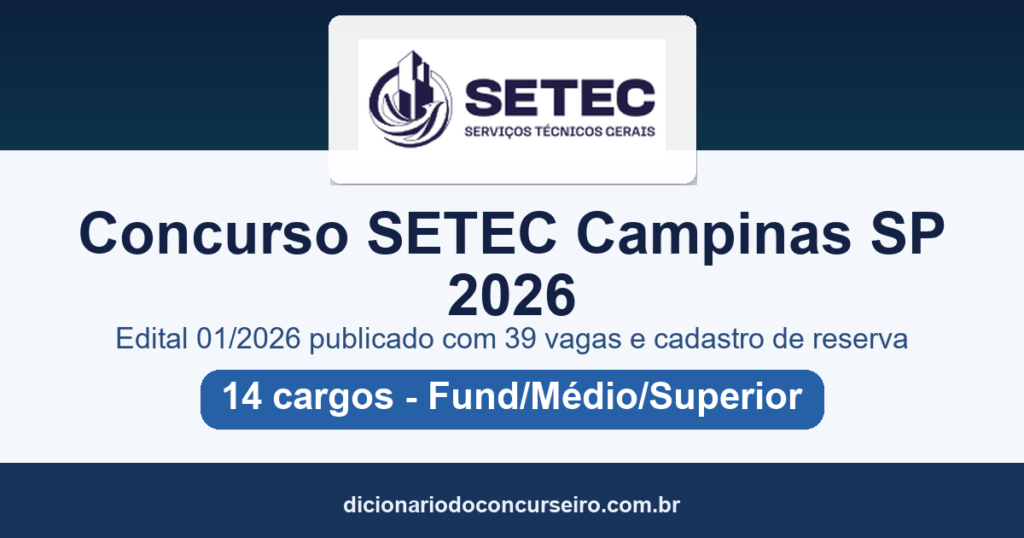 Concurso SETEC Campinas SP 2026: edital 01/2026 publicado com 39 vagas e cadastro de reserva em 14 cargos