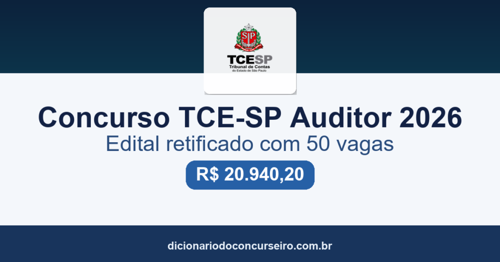 Concurso TCE-SP Auditor 2026: edital retificado mantém 50 vagas e inscrições até 20 de agosto