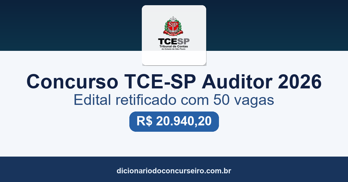 Concurso TCE-SP Auditor 2026: edital retificado mantém 50 vagas e inscrições até 20 de agosto