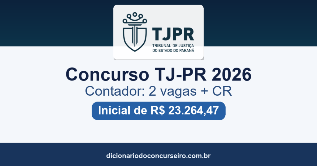 Concurso TJ-PR 2026: edital publicado para Contador com salário inicial de R$ 23,2 mil