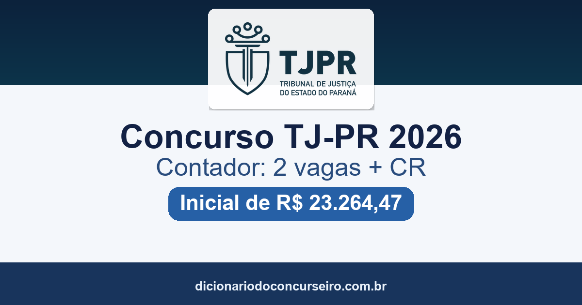 Concurso TJ-PR 2026: edital publicado para Contador com salário inicial de R$ 23,2 mil