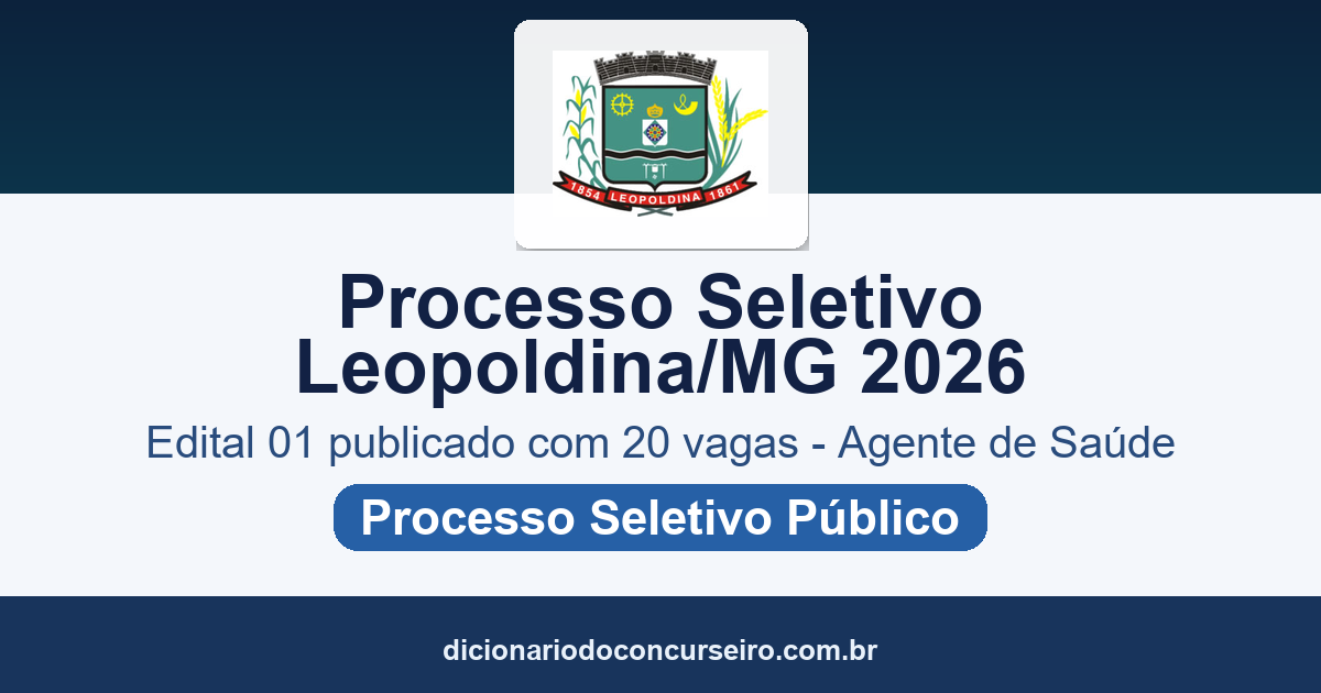 Processo Seletivo Leopoldina MG 2026: edital publicado com 20 vagas para Agente de Saúde