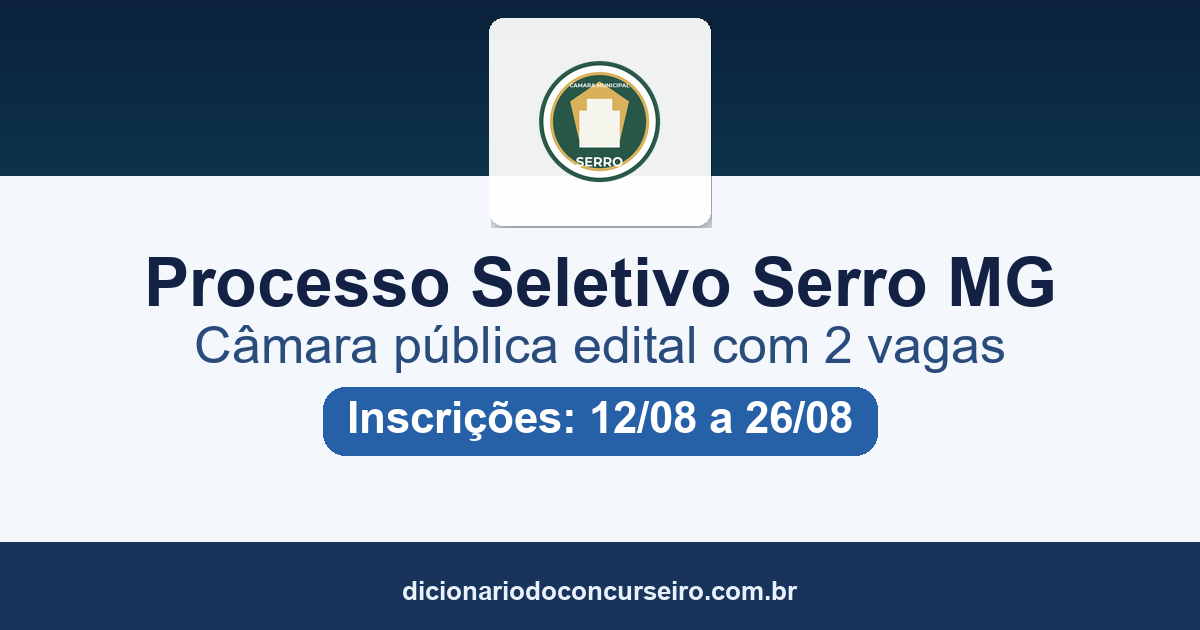 Processo Seletivo Câmara de Serro MG 2026: edital 01/2026 publicado com 2 vagas