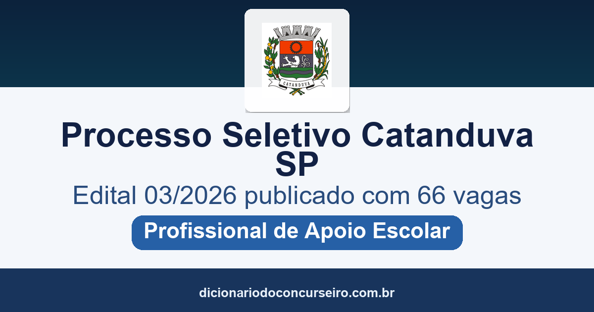 Processo Seletivo Catanduva SP 2026: edital 03/2026 publicado com 66 vagas