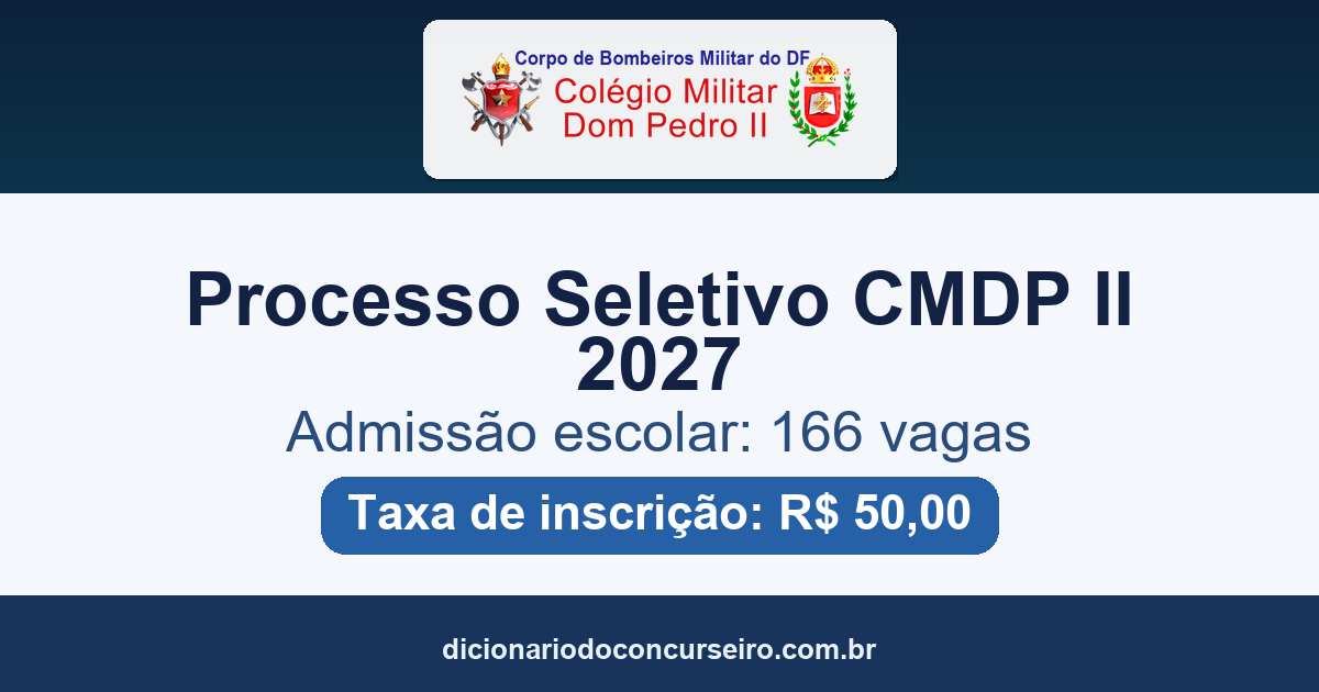 Processo Seletivo CMDP II 2027: edital publicado com 166 vagas para alunos