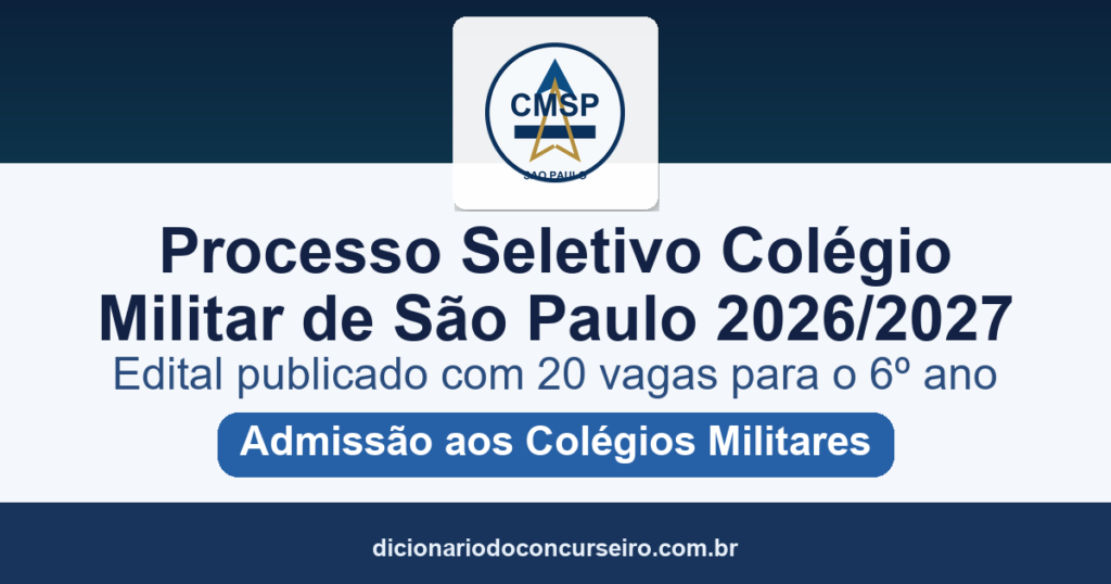 Processo Seletivo Colégio Militar de São Paulo 2026/2027: edital publicado com 20 vagas