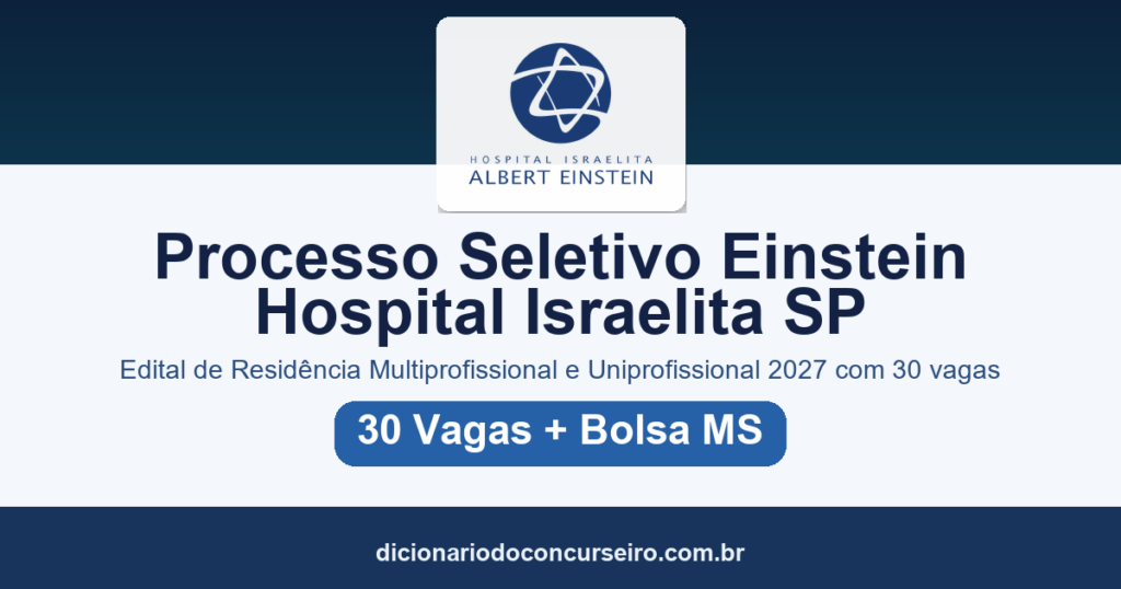 Processo Seletivo Einstein Hospital Israelita SP 2027: edital de Residência Multiprofissional e Uniprofissional publicado com 30 vagas