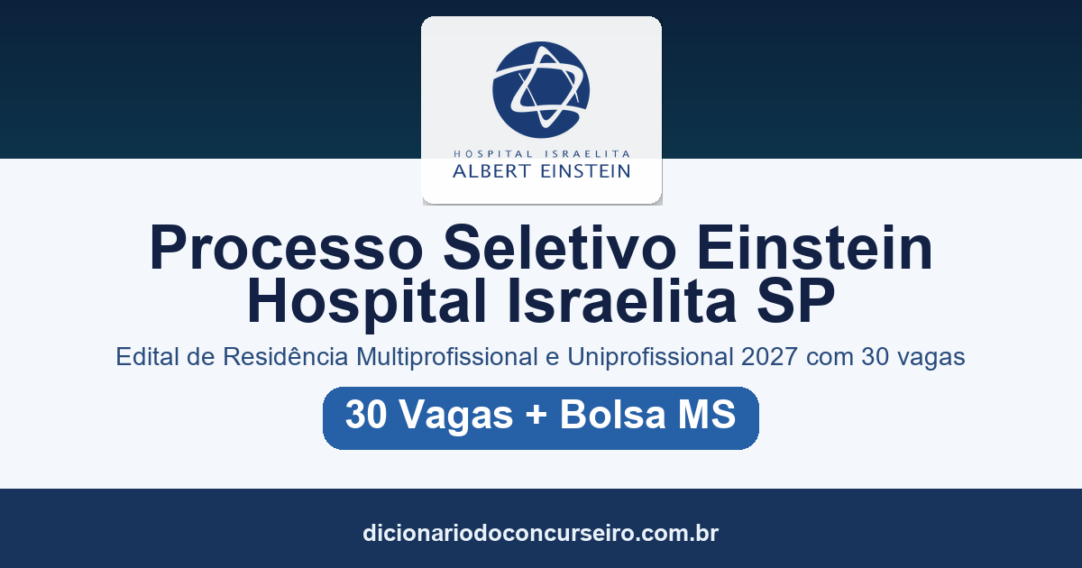 Processo Seletivo Einstein Hospital Israelita SP 2027: edital de Residência Multiprofissional e Uniprofissional publicado com 30 vagas