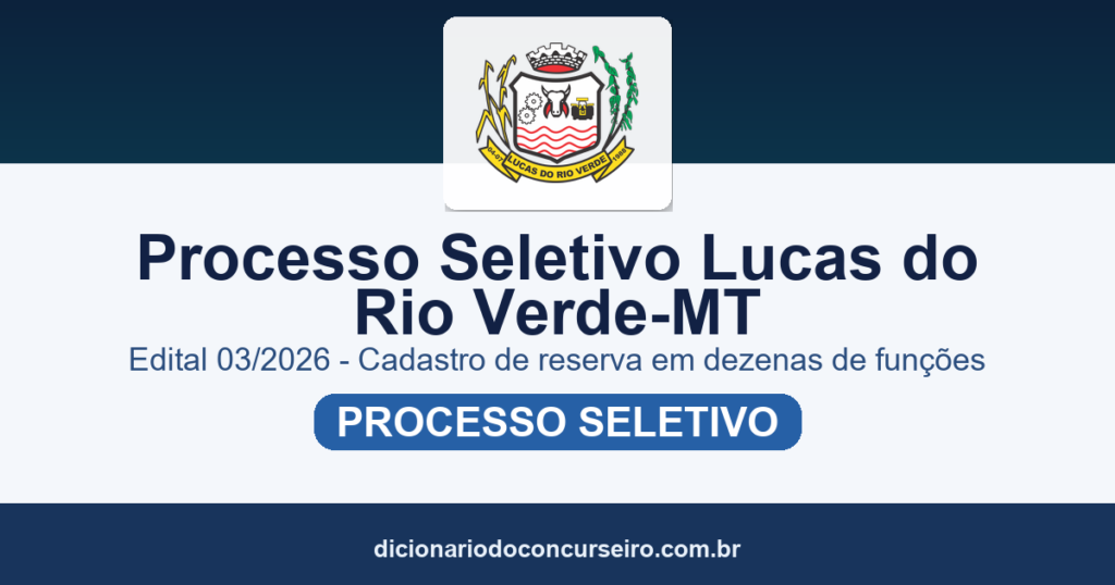 Processo Seletivo Lucas do Rio Verde-MT 2026: edital 03/2026 publicado para cadastro de reserva em dezenas de funções
