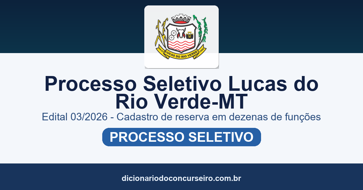 Processo Seletivo Lucas do Rio Verde-MT 2026: edital 03/2026 publicado para cadastro de reserva em dezenas de funções