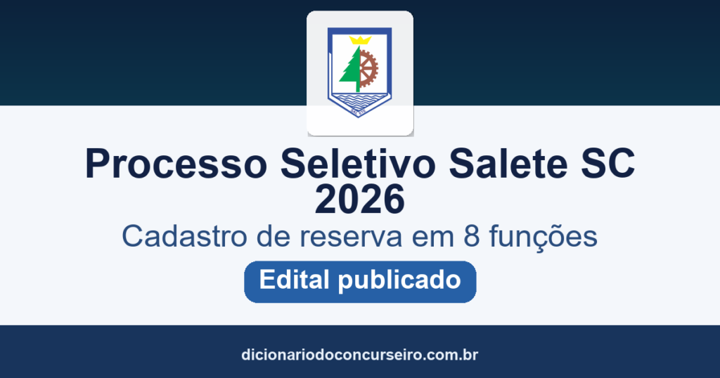 Processo Seletivo Município de Salete SC 2026: edital 01/2026 publicado com cadastro reserva em 8 funções