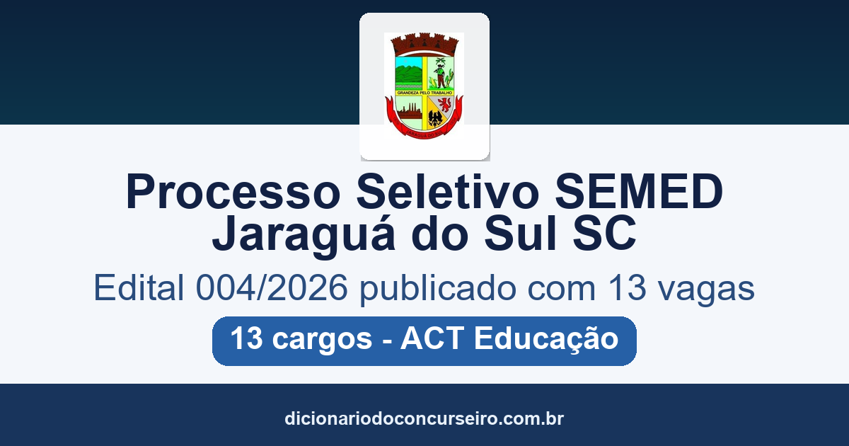 Processo Seletivo Prefeitura de Jaraguá do Sul SC SEMED 2026: edital 004/2026 publicado com 13 vagas temporárias