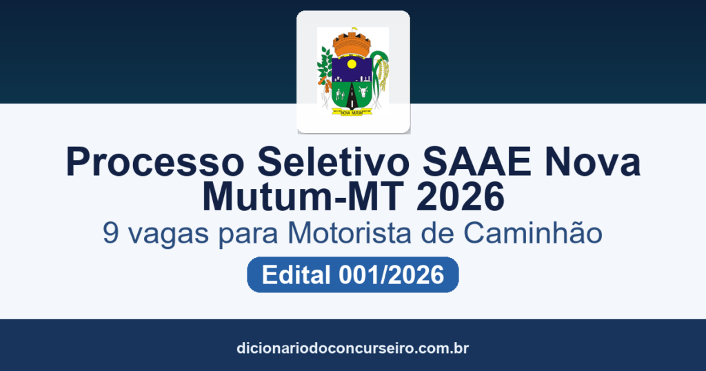 Processo Seletivo SAAE Nova Mutum-MT 2026: edital publicado com 9 vagas