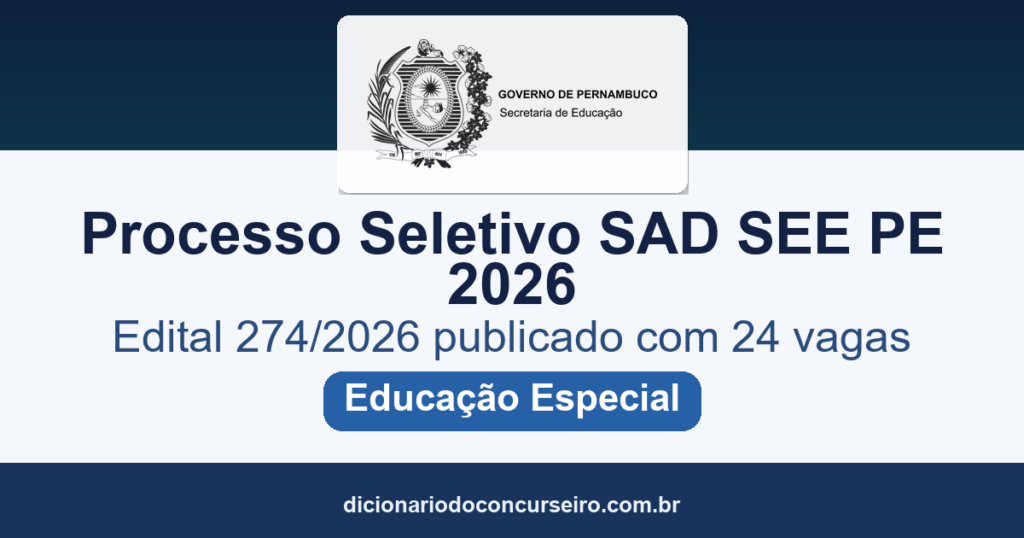 Processo Seletivo SAD SEE PE 2026: edital 274/2026 publicado com 24 vagas