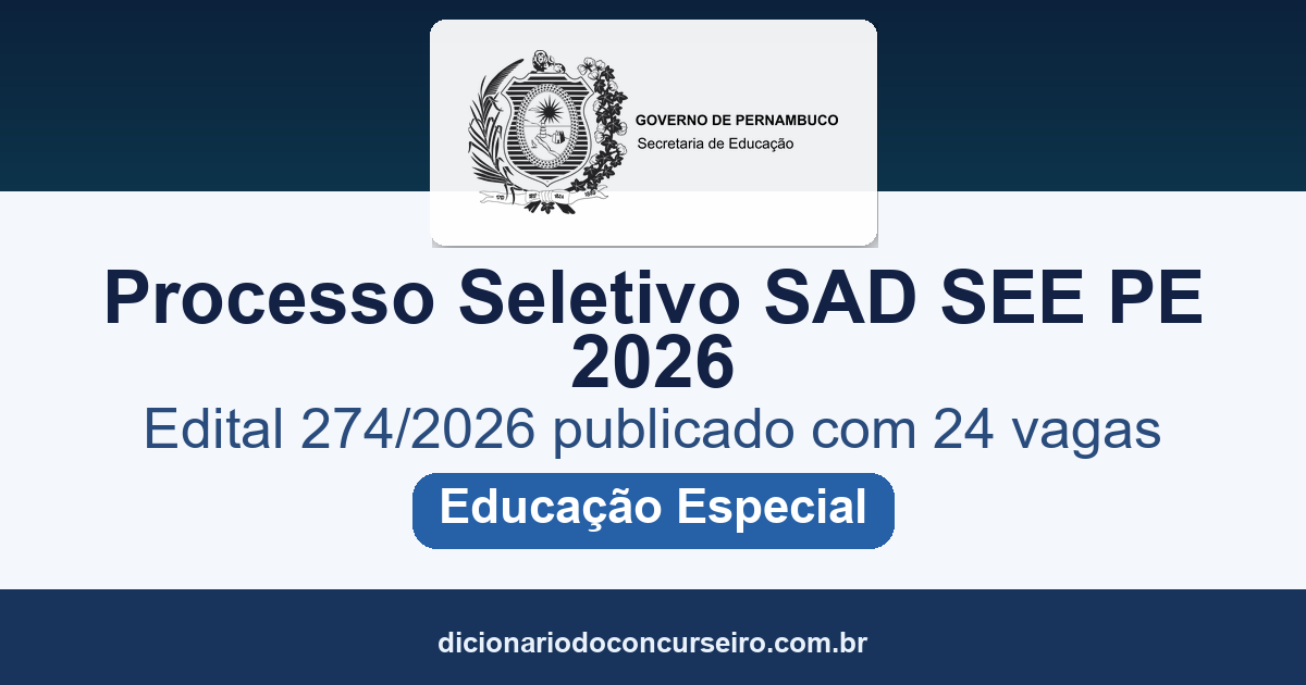 Processo Seletivo SAD SEE PE 2026: edital 274/2026 publicado com 24 vagas