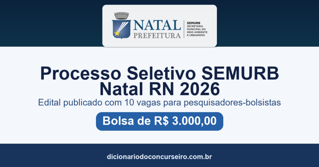 Processo Seletivo SEMURB Natal RN 2026: edital publicado com 10 vagas para bolsistas
