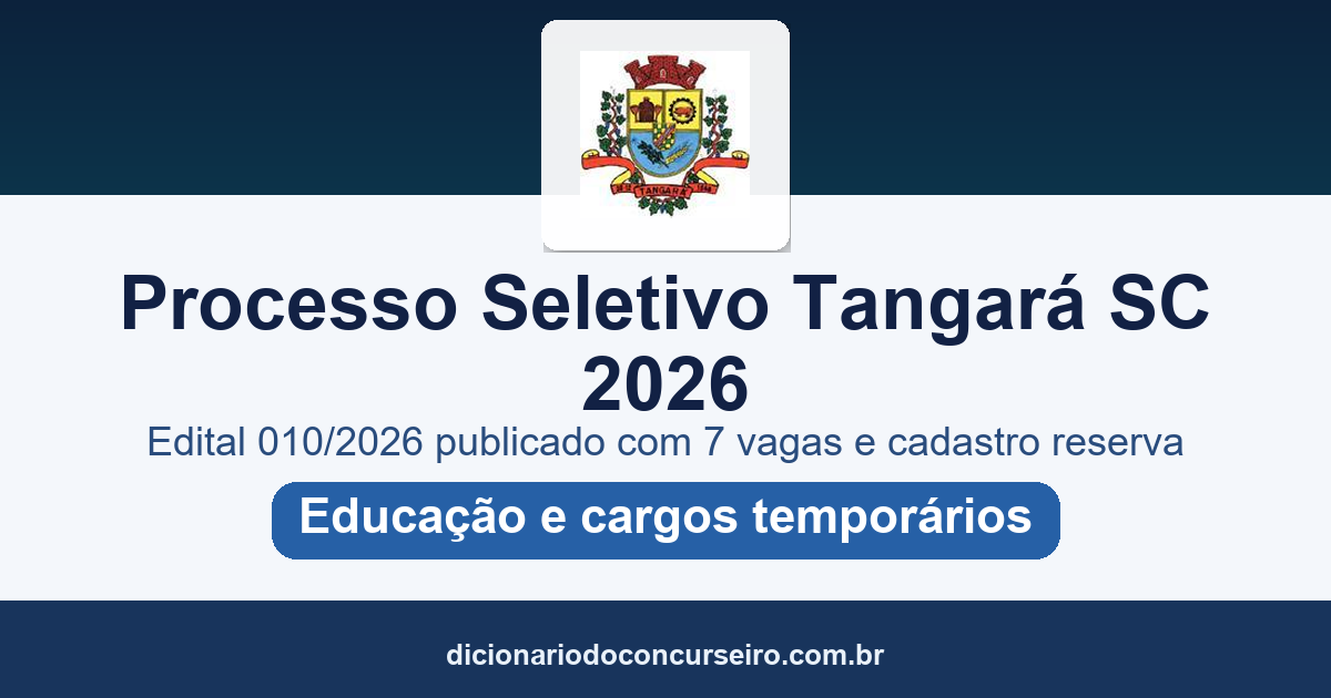 Processo Seletivo Prefeitura de Tangará SC 2026: edital 010/2026 publicado com 7 vagas e cadastro reserva