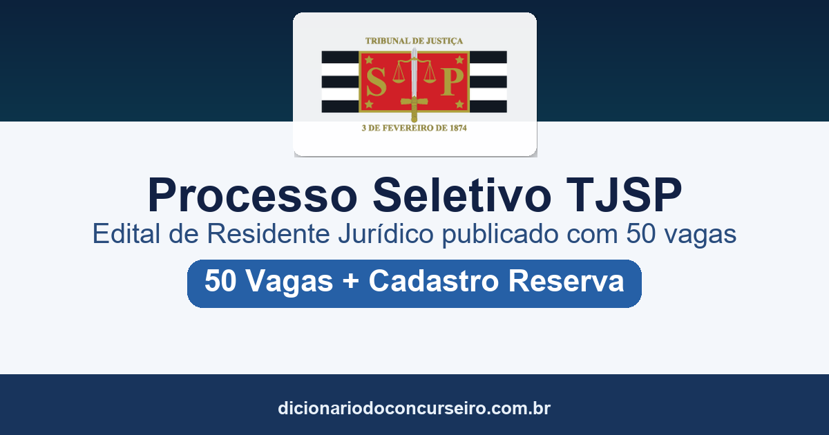 Processo Seletivo TJSP 2026: edital de Residente Jurídico publicado com 50 vagas e cadastro de reserva