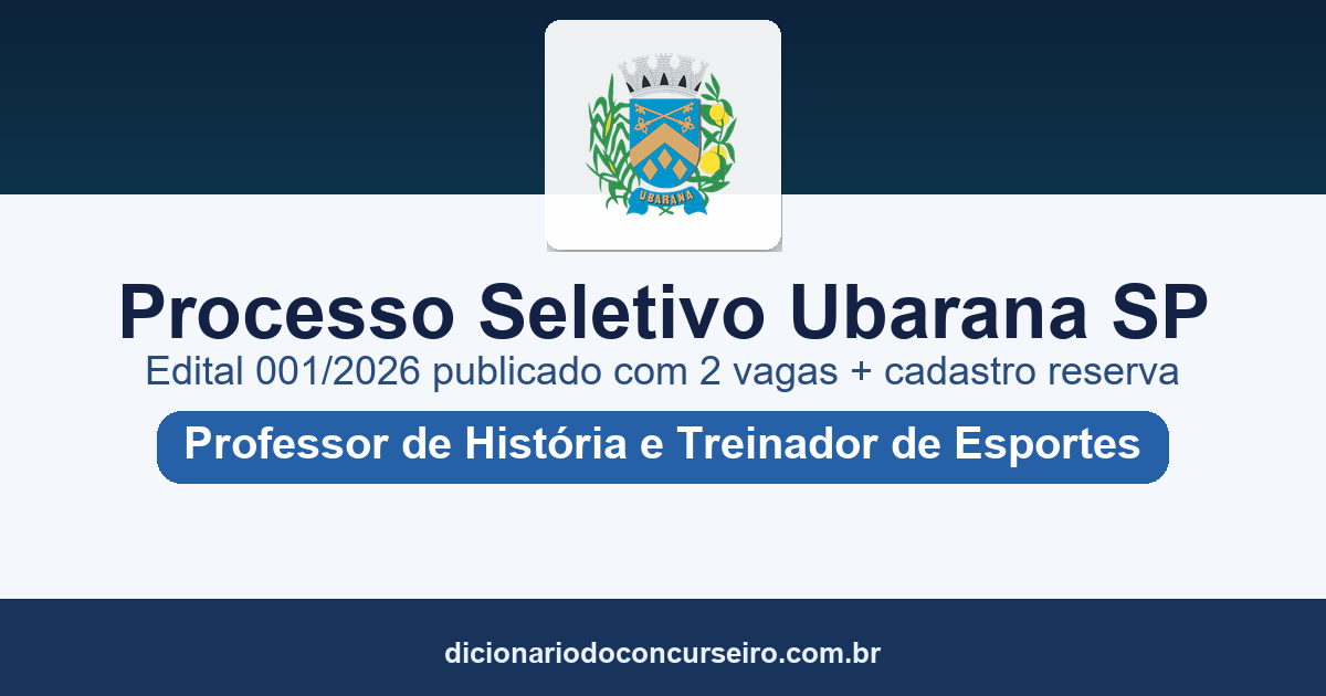 Processo Seletivo Prefeitura de Ubarana SP 2026: edital 001/2026 publicado com 2 vagas imediatas e cadastro reserva em 7 funções