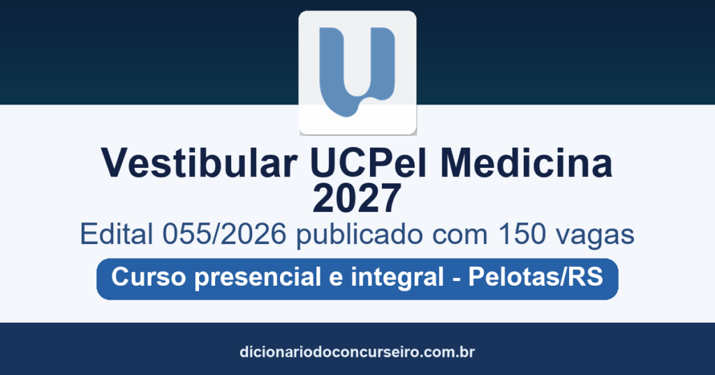 Vestibular UCPel Medicina 2027: edital publicado com 150 vagas