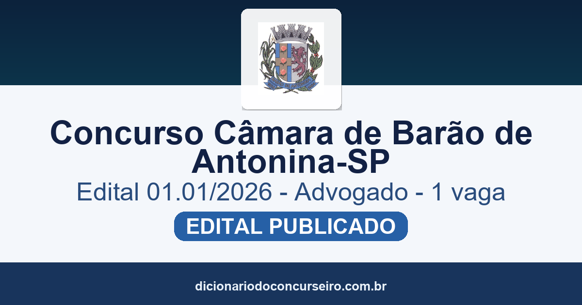 Concurso Câmara Municipal de Barão de Antonina-SP 2026: Edital publicado com 1 vaga para Advogado