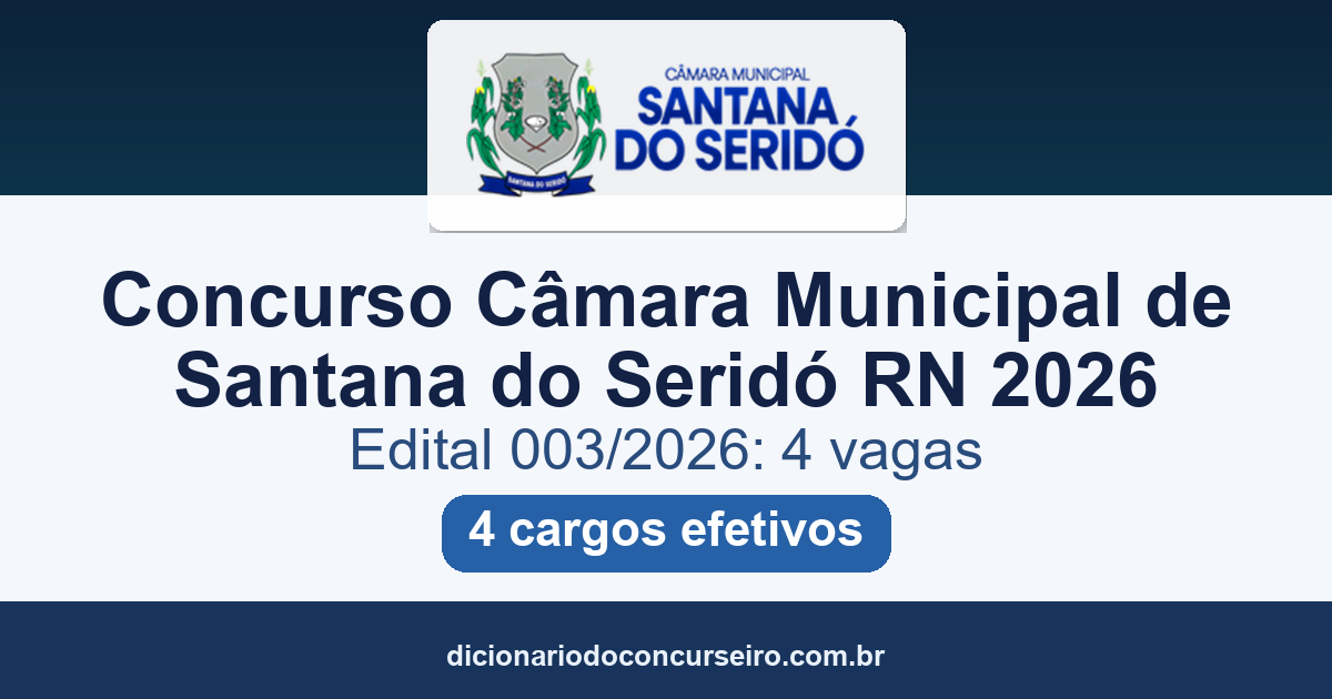 Concurso Público Câmara Municipal de Santana do Seridó/RN 2026: Edital 003/2026 publicado com 4 vagas