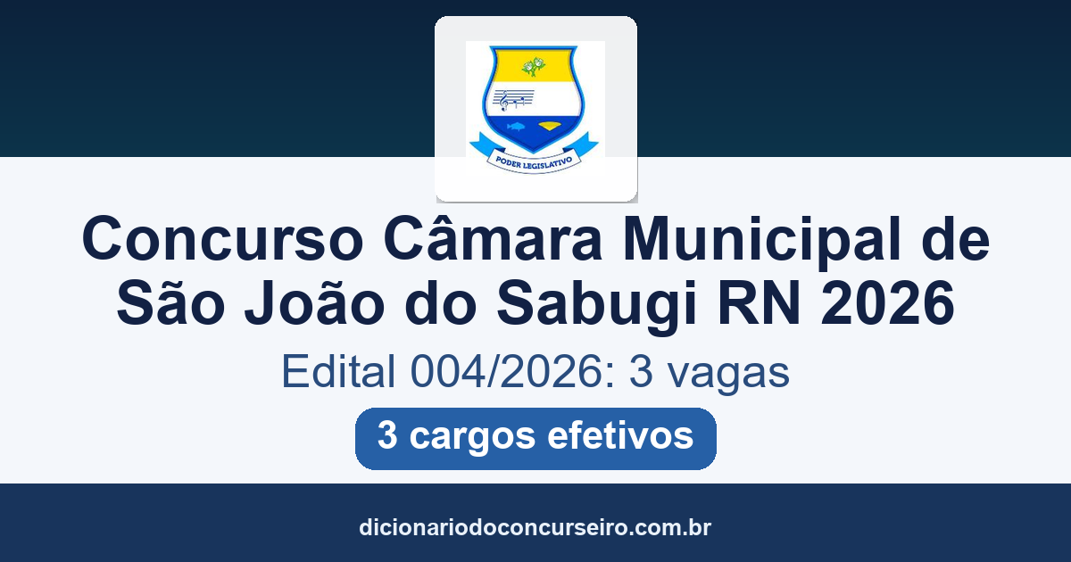 Concurso Público Câmara Municipal de São João do Sabugi/RN 2026: Edital 004/2026 publicado com 3 vagas