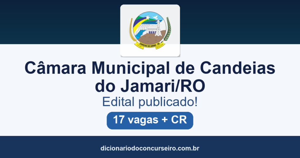 Concurso Câmara Municipal de Candeias do Jamari RO 2026: edital 01/2026 publicado com 17 vagas e cadastro reserva