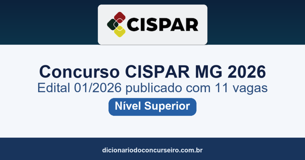 Concurso CISPAR MG 2026: edital 01/2026 publicado com 11 vagas e cadastro reserva