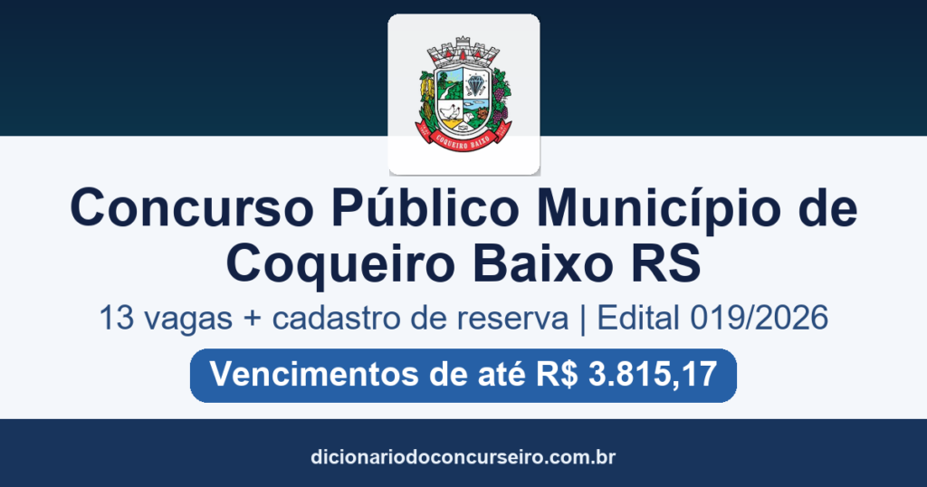 Concurso Público Coqueiro Baixo RS 2026: edital 019/2026 com 13 vagas e cadastro reserva