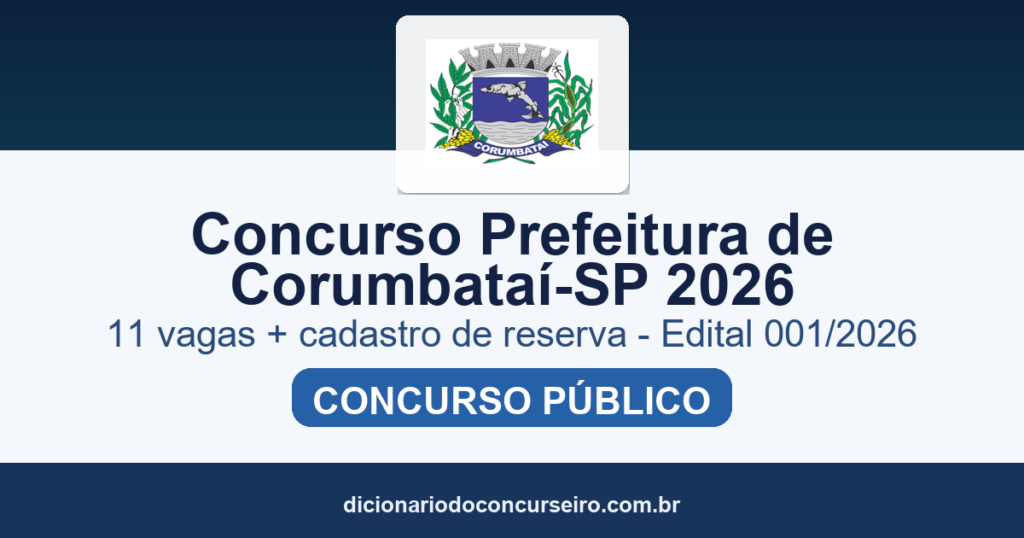 Concurso Prefeitura de Corumbataí-SP 2026: edital 001/2026 publicado com 11 vagas e cadastro de reserva