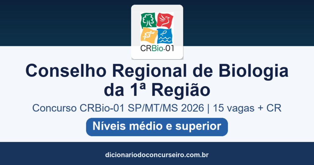 Concurso CRBio-01 SP/MT/MS 2026: edital com 15 vagas e cadastro reserva