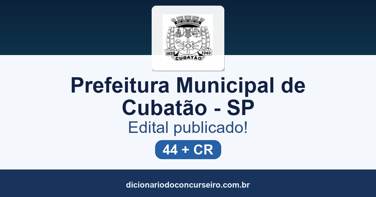 Concurso Prefeitura de Cubatão-SP 2026: edital 01/2026 publicado com 44 vagas e cadastro de reserva