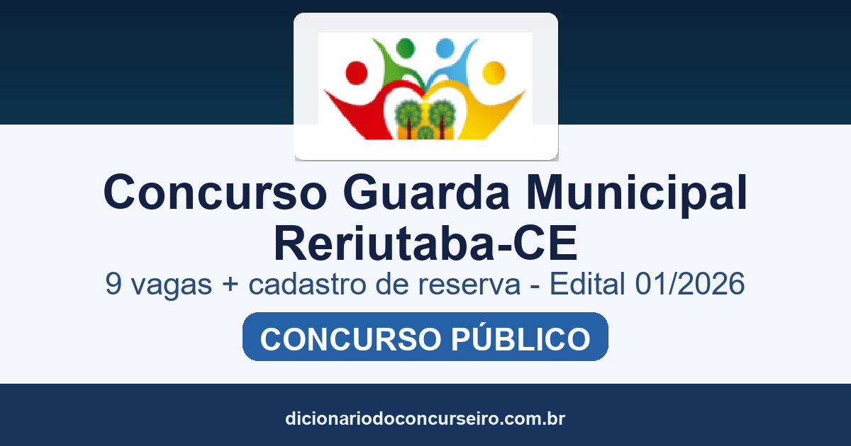 Concurso Guarda Municipal Reriutaba-CE 2026: edital 01/2026 publicado com 9 vagas e cadastro de reserva