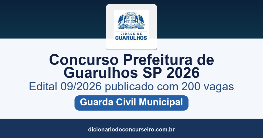 Concurso Prefeitura de Guarulhos-SP 2026: edital 09/2026 publicado com 200 vagas para Guarda Civil Municipal