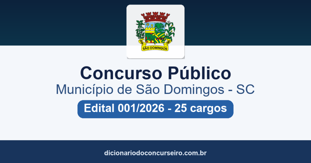 Concurso Município de São Domingos-SC 2026: edital 001/2026 publicado com 25 cargos e 36 vagas imediatas