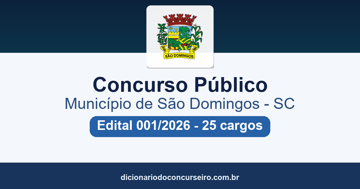 Concurso Município de São Domingos-SC 2026: edital 001/2026 publicado com 25 cargos e 36 vagas imediatas